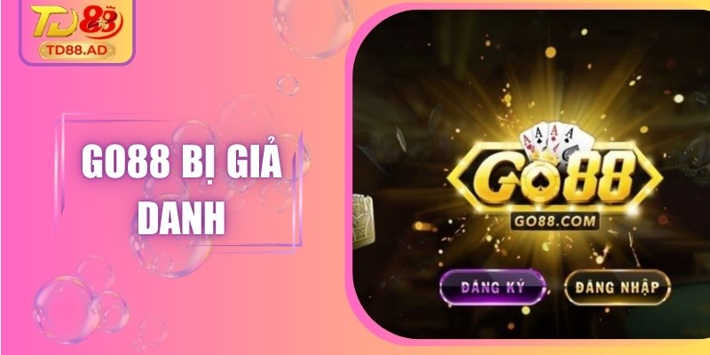 Go88 Bị Giả Danh: Cảnh Báo Chiêu Trò Lừa Mới Nhất